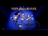 VEIN plays RAVEL - Live-Trailer